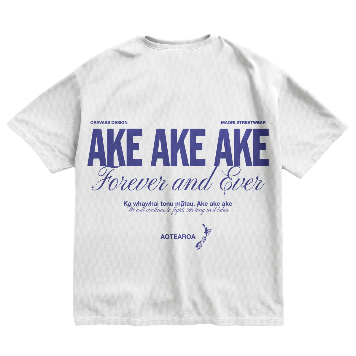 White oversized Māori typography tee ‘Ake ake ake’ – Cravass NZ streetwear